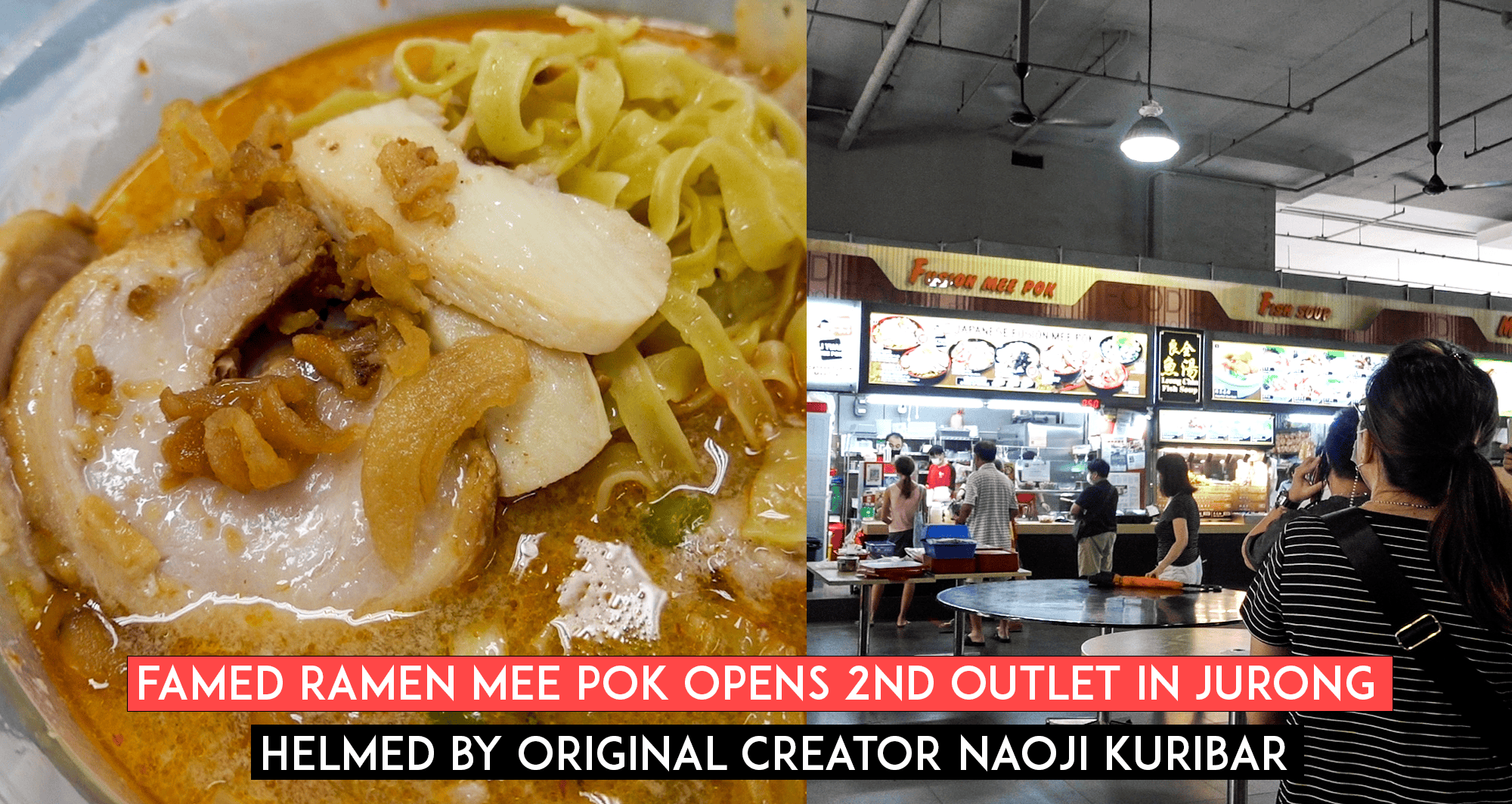 Famed Ramen Mee Pok Fusion opens 2nd Outlet in Jurong