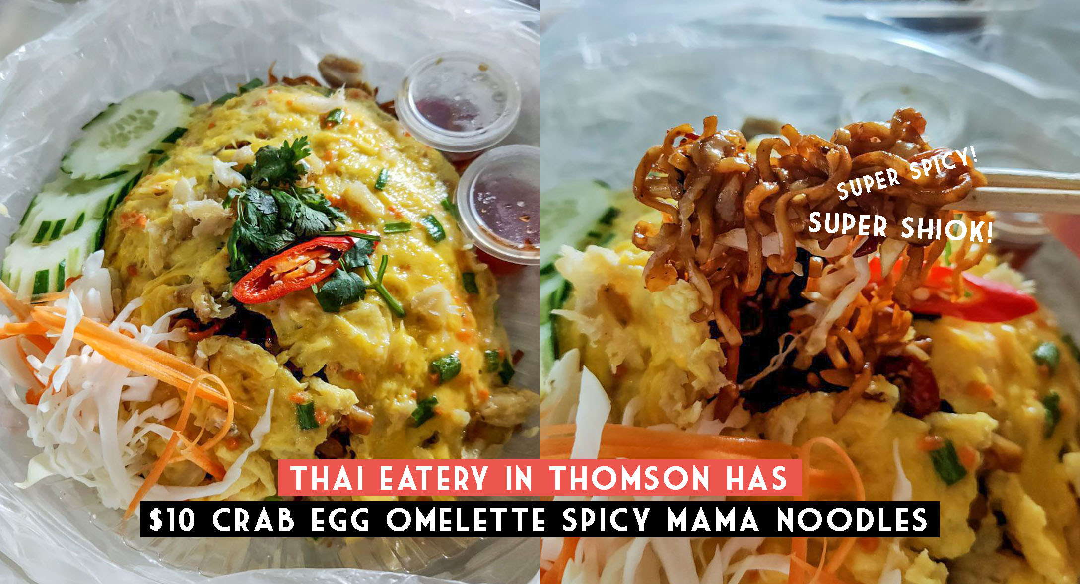 Thai Eatery in Thomson has 10 Crab Egg Omelette Spicy Mama Noodles