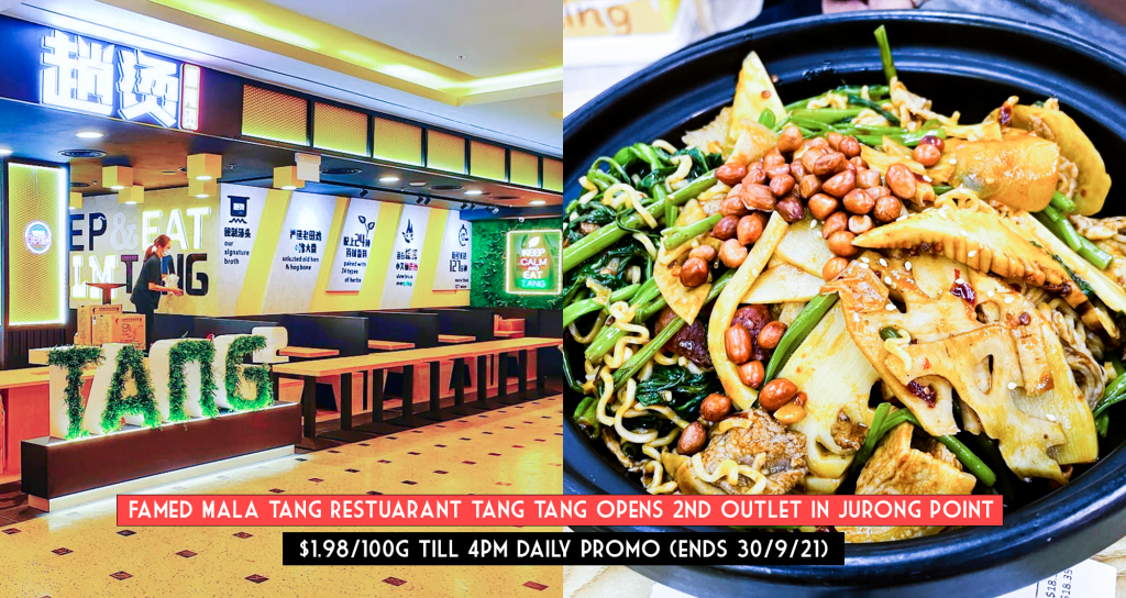 Famed Mala Tang Restaurant, Tang Tang opens 2nd Outlet at Jurong Point