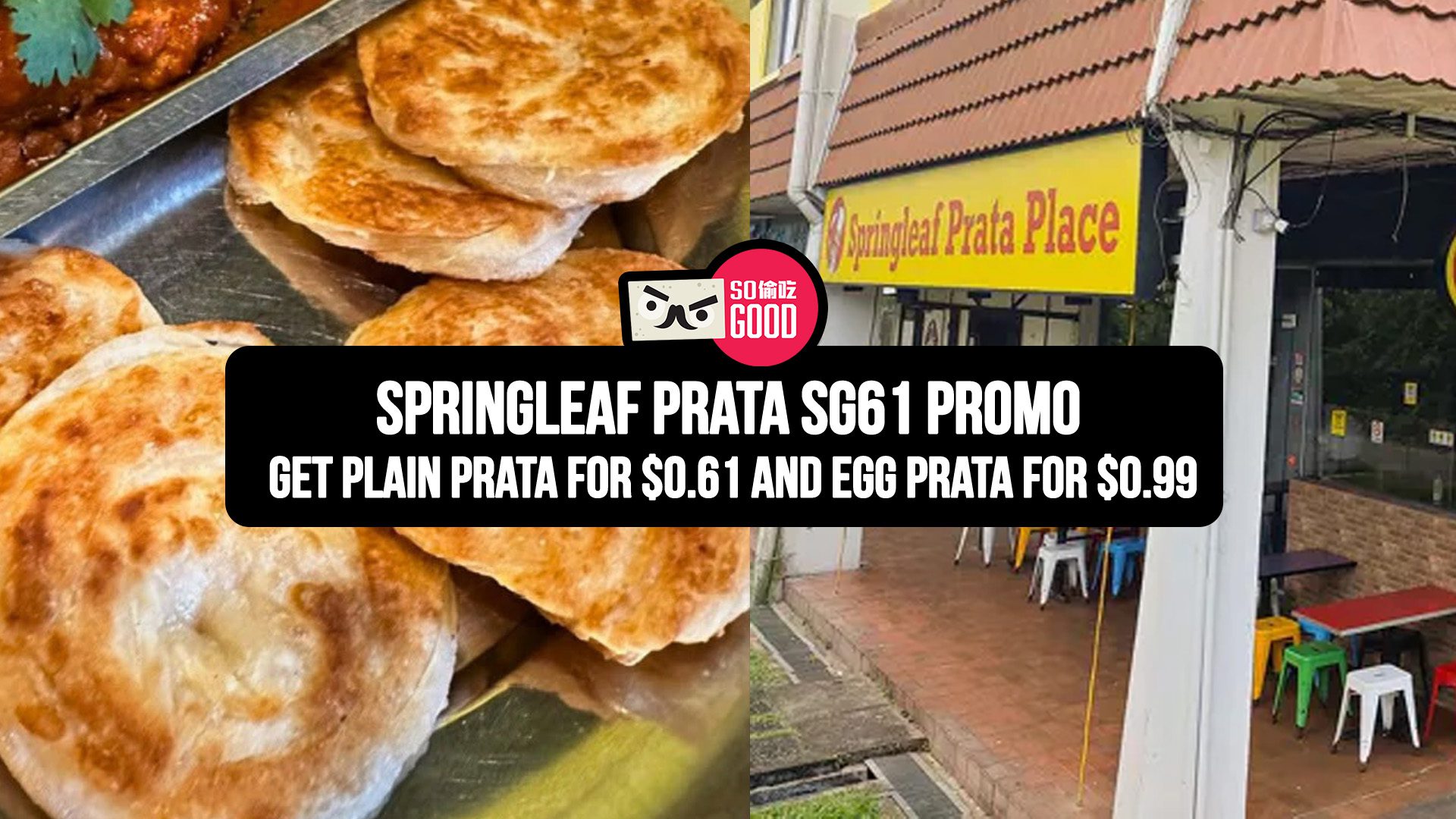 Springleaf Prata SG61 Promo – Plain Prata at $0.61 and Egg Prata at $0.99